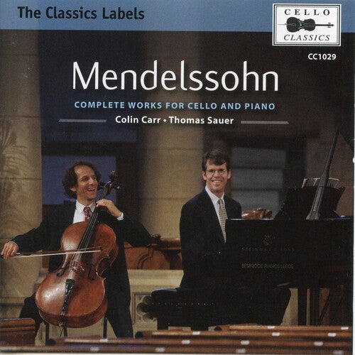 Mendelssohn / Carr / Sauer: Complete Works for Cello