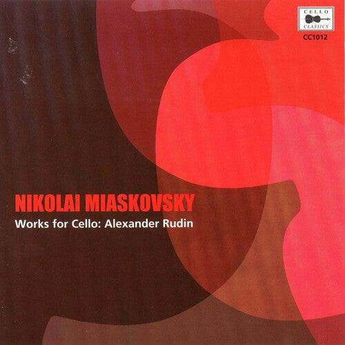 Miaskovsky / Rudin / Ginsbur: Works for Cello