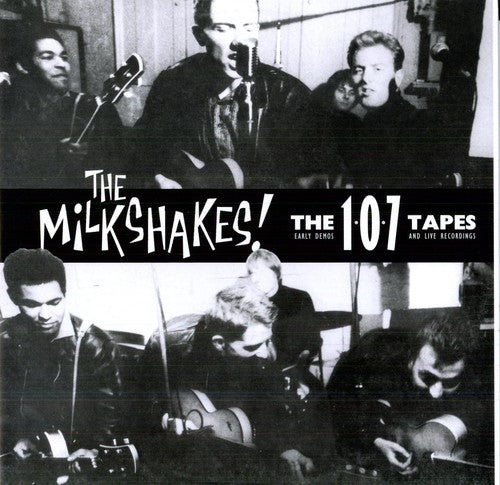Milkshakes: 107 Tapes