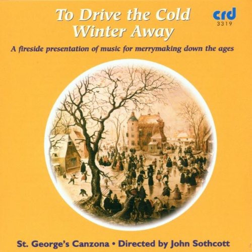 St George's Canzona / Sothcott: Drive the Cold Winter Away