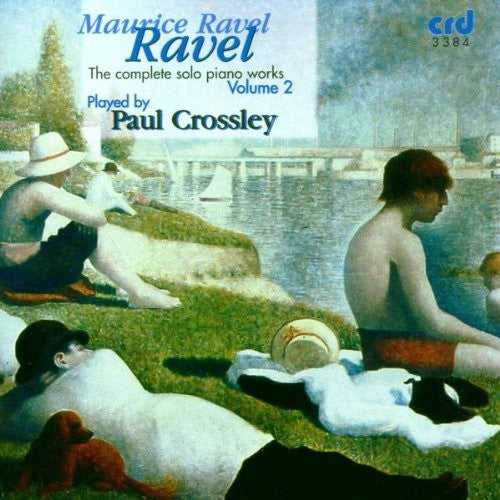 Ravel / Crossley, Paul: Complete Solo Piano Works 2