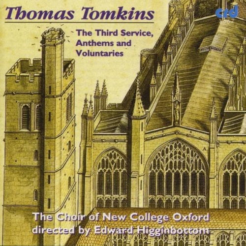 Tomkins / Choir of New College Oxford/Higginbottom: Third Service: Anthems & Voluntaries