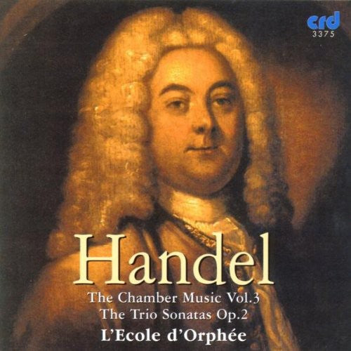 Handel / L'Ecole D'Orphee: Trio Sonatas Op 2