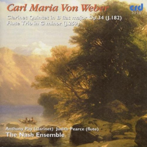 Weber / Nash Ensemble: Clarinet Quintet in B Flat Major Op 34