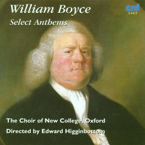 Boyce / Choir of New College Oxford / Higginbottom: Select Anthems
