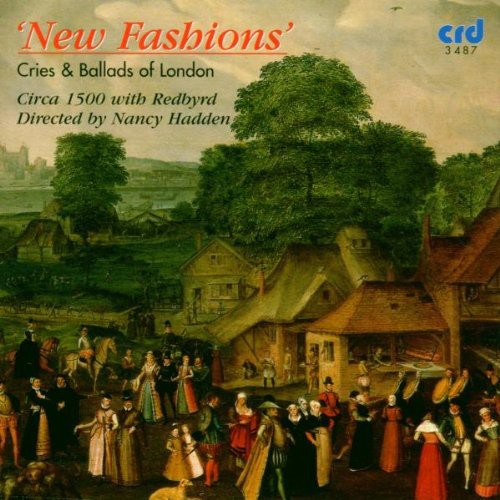 Redbyrd / Hadden, Nancy: New Fashions: Cries & Ballads of London