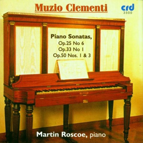 Clementi / Roscoe: Piano Sonatas Op 25 No 6 / Op 33 No 1