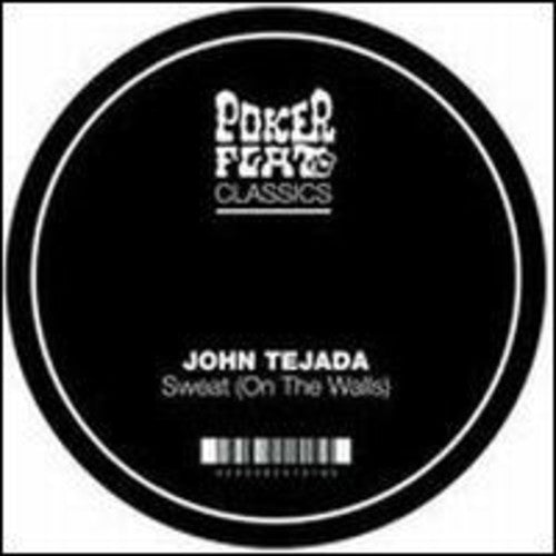 Tejada, John: Sweat: On the Walls Remixes