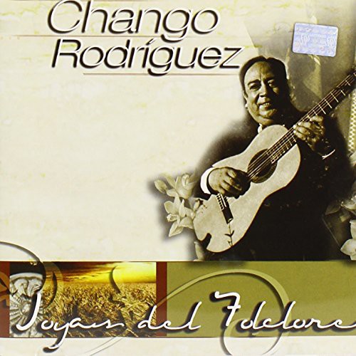 Rodriguez, Chango: Joyas Del Folklore