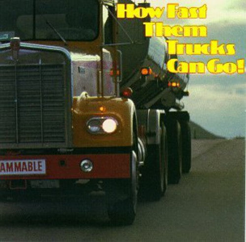 How Fast Them Trucks Can Go / Various: How Fast Them Trucks Can Go / Various