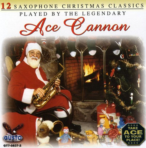 Cannon, Ace: 12 Saxophone Christmas Classics