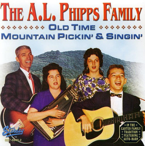Phipps a.L. Family: Old Time Mountain Pickin'