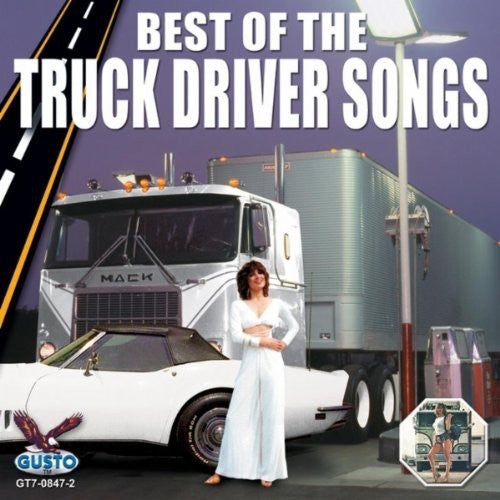 Best of Truck Driver Songs / Various: Best Of Truck Driver Songs