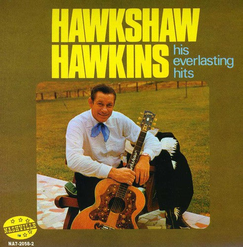 Hawkins, Hawkshaw: His Everlasting Hits