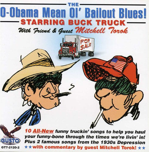 Buck Truck: O-Obama Mean Ol Bailout Blues