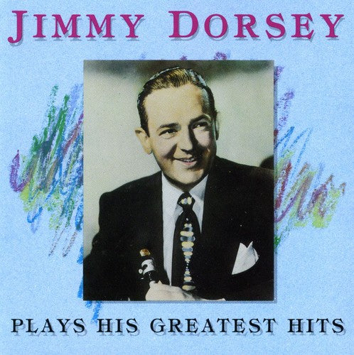 Dorsey, Jimmy: Plays His Greatest Hits