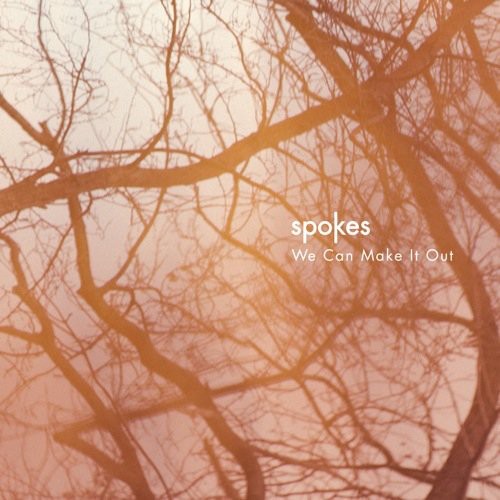Spokes: We Can Make It Out [Single] [Indy Retail Only]