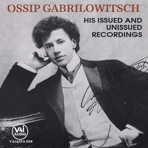 Arensky / Scheutt / Schumann / Moskowski: Ossip Gabrilowitsch
