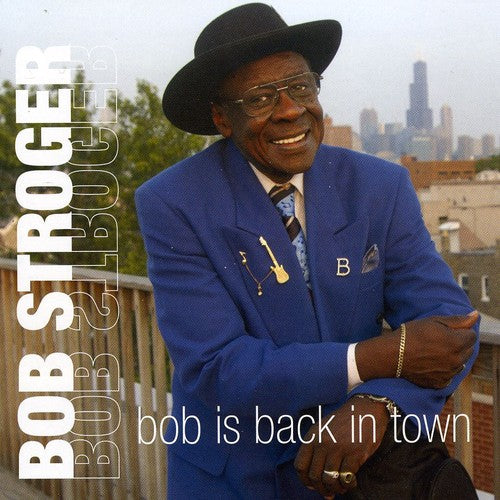 Stroger, Bob: Bob Is Back in Town