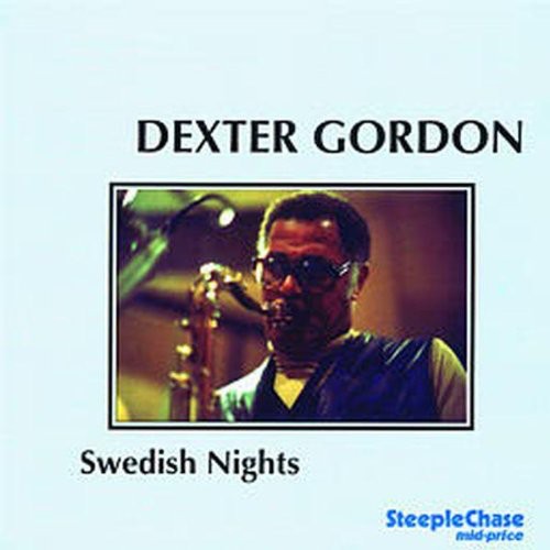 Gordon, Dexter: Swedish Nights
