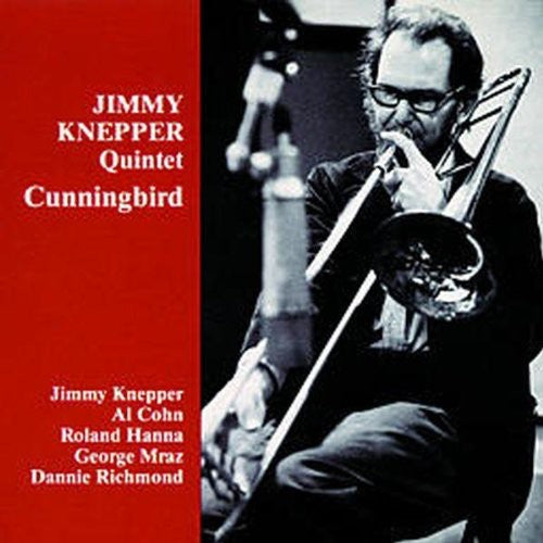 Knepper, Jimmy: Cunningbird