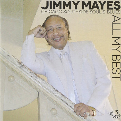 Mayes, Jimmi: All My Best: Chicago Southside Soul and Blues