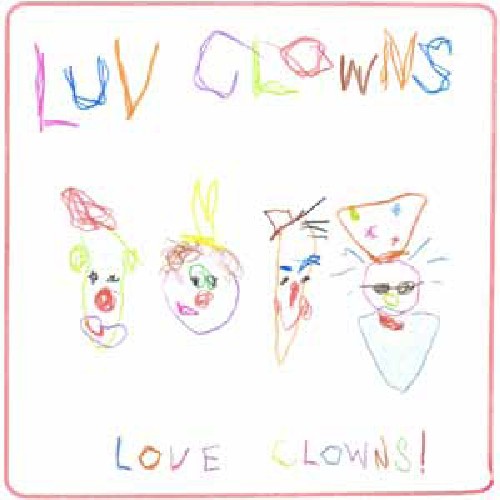 Luv Clowns: Love Clowns!