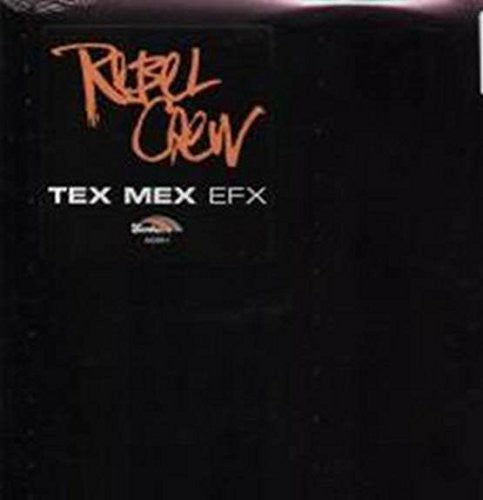 Rebel Crew: Tex Mex Efx