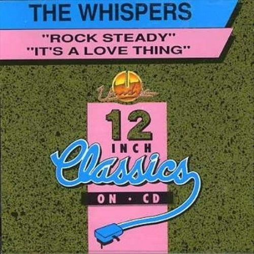 Whispers: Rock Steady/It's a Love Thin