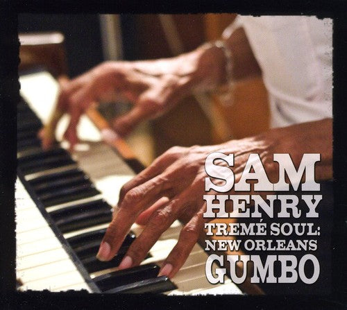 Henry, Sam: Treme Soul: New Orleans Gumbo