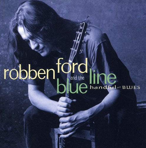 Ford, Robben & Blue Line: Handful of Blues