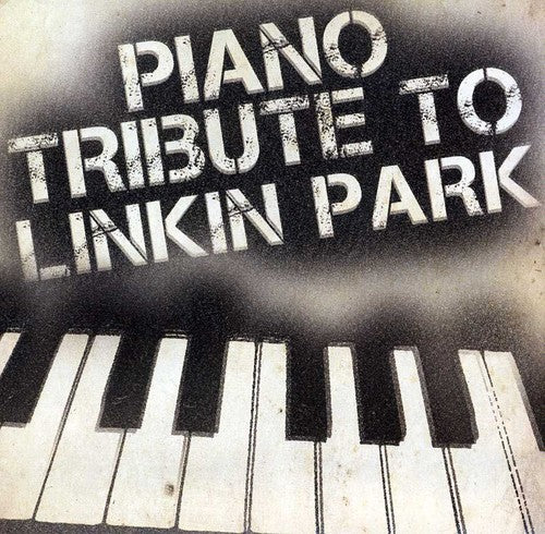 Piano Tribute: Piano tribute to Linkin Park