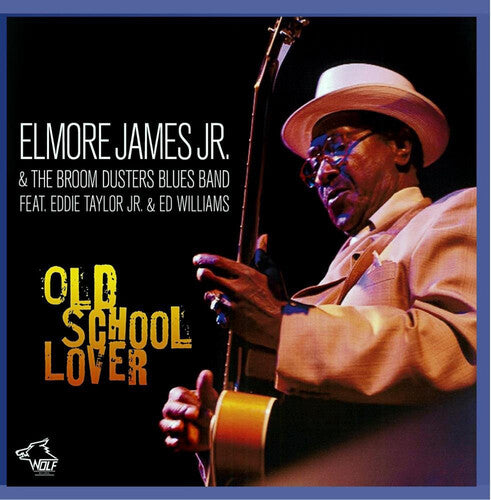 James Jr, Elmore: Old School Lover