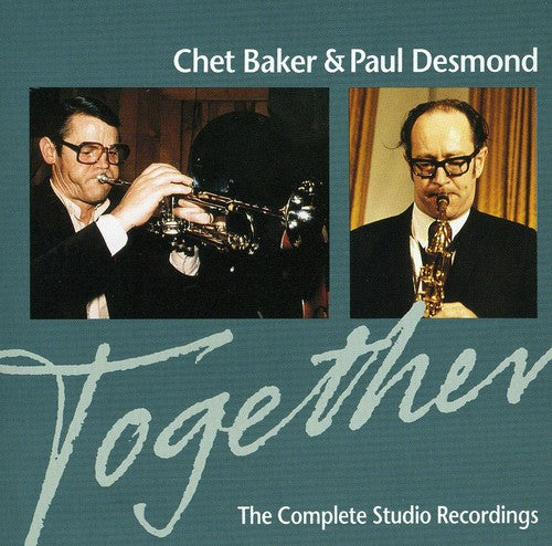 Baker, Chet / Desmond, Paul: Together: Complete Studio Recordings