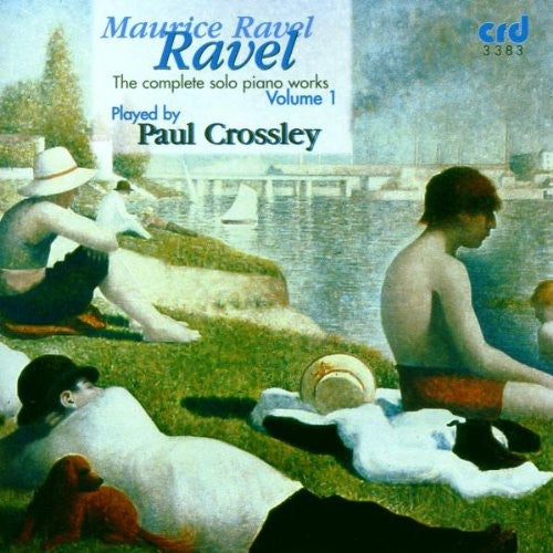 Ravel / Crossley, Paul: Complete Solo Piano Works 1