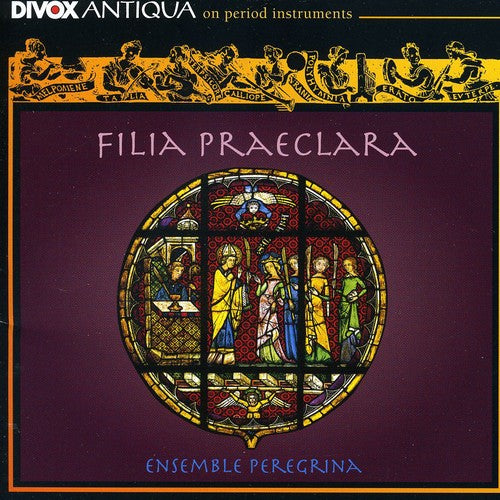 Filia Praeclara: Music From 13th & 14th / Var: Filia Praeclara: Music from 13th & 14th / Various