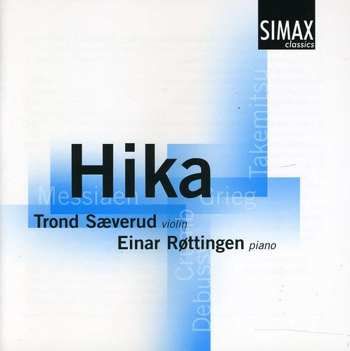 Takemitsu / Crumb / Debussy / Rottingen / Saeverud: Hika / 4 Nocturnes / Sonatas / Theme & Variations