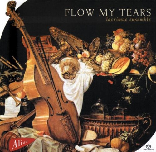 Lacrimae Ensemble: Flow My Tears