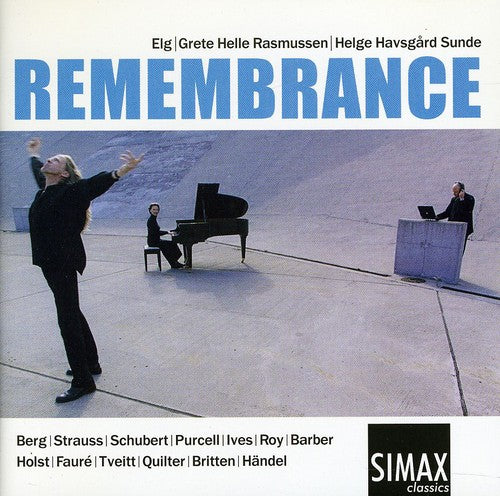 Barber / Berg / Britten / Faure / Elg / Sunde: Remembrance