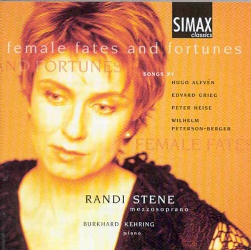 Alfven / Grieg / Heise / Kehring / Stene: Female Fates & Fortunes: Songs