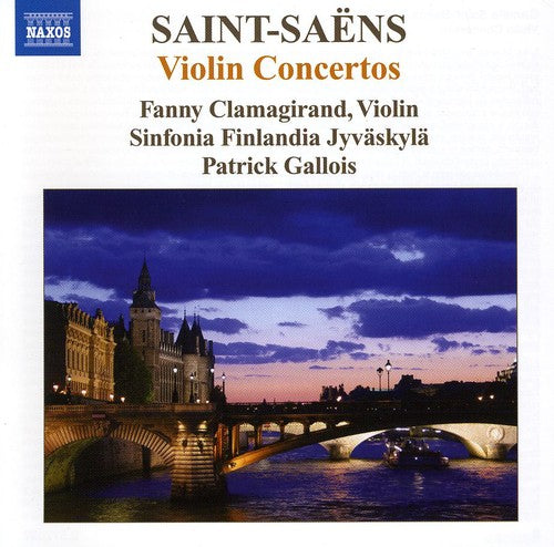 Saint-Saens / Clamagirand / Gallois: Violin Concertos 1-3