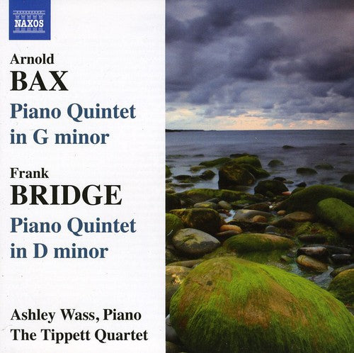 Bax / Bridge / Tippett Quartet / Wass: Piano Quintets