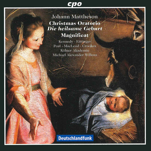 Mattheson / Kennedy / Kolner Akademie / Willens: Christmas Oratorio: Heilsame Geburt / Magnificat