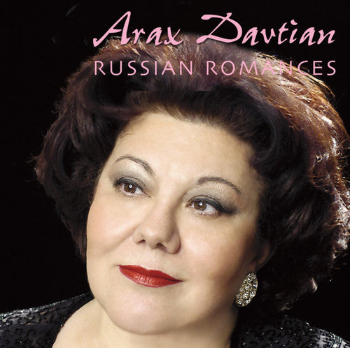 Davtian / Glinka / Tchaikovsky / Yurigin-Klevke: Arax Davtian: Russian Romances