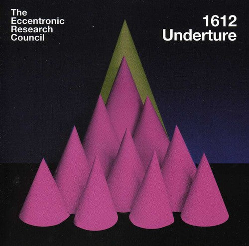 Eccentronic Research Council: 1612 Underture