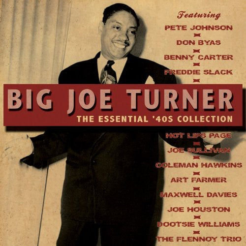 Turner, Big Joe: Essential 40's Collection