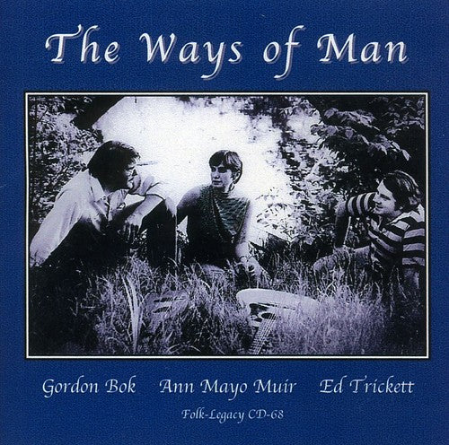 Bok, Gordon / Muir, Ann Mayo / Trickett, Ed: The Ways Of Man