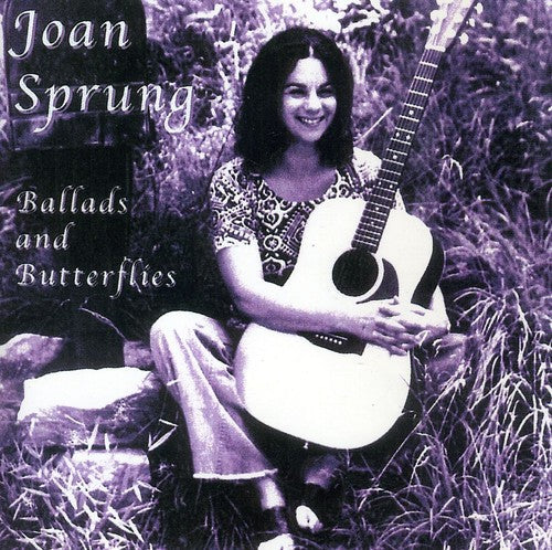 Sprung, Joan: Ballads and Butterflies