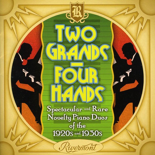 Two Grands Four Hands: Spectacular & Rare / Var: Two Grands Four Hands: Spectacular and Rare Novelty Piano Duos Of The1920s and 1930s