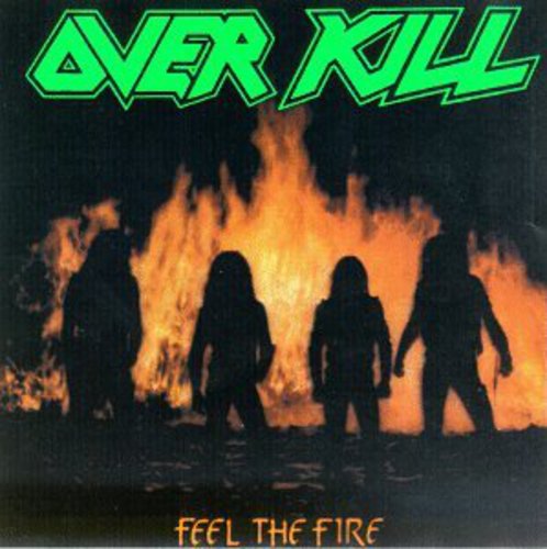 Overkill: Feel the Fire